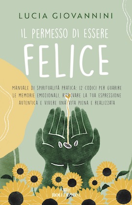 Permesso di essere felice. Manuale di sp