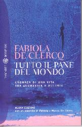 Tutto il pane del mondo. Cronaca di una
