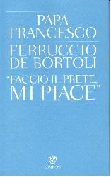 «Faccio il prete, mi piace»