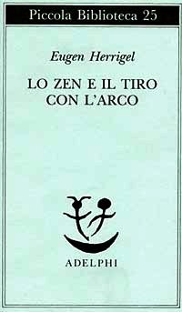 Zen e il tiro con l'arco (Lo)