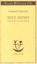 Ecce homo. Come si diventa ciò che si è