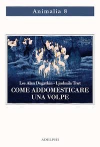 Come addomesticare una volpe (e farla di