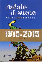 Natale di guerra. Pagine di luce in temp