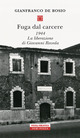 Fuga dal carcere. 1944. La liberazione d