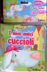 Miei amici cuccioli. Morbidosi. Ediz. il