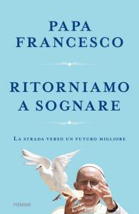 Ritorniamo a sognare. La strada verso un