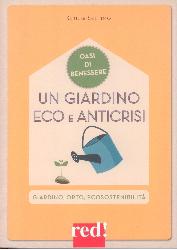 Giardino eco e anticrisi. Giardino, orto