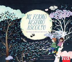 Mi fermo, respiro, ascolto. Ediz. a colo