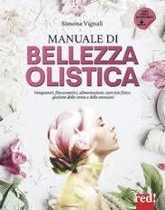 Tutti i segreti della bellezza olistica.