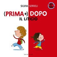 (Prima e) dopo il litigio. Su per giù. E