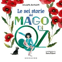 Sei storie del mago di Oz. Ediz. a color