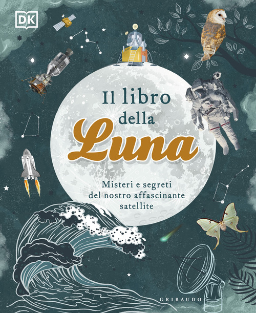 Libro della luna. Misteri e segreti del