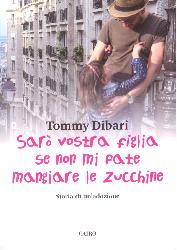 Sarò vostra figlia se non mi fate mangia