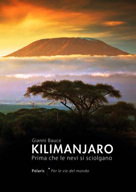 Kilimanjaro. Prima che le nevi si sciolg