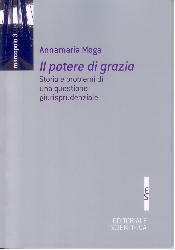 Potere di grazia. Storia e problemi di u