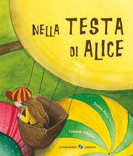 Nella testa di Alice. Ediz. a colori