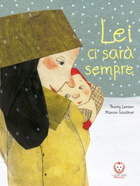 Lei ci sarà sempre. Ediz. a colori