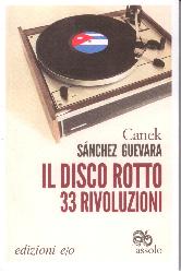 Disco rotto. 33 rivoluzioni (Il)