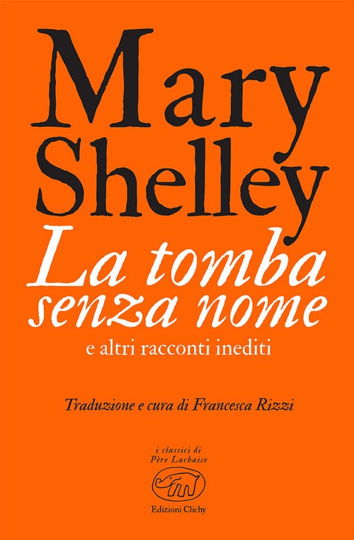 Tomba senza nome e altri racconti inedit
