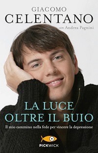 Luce oltre il buio. Il mio cammino nella