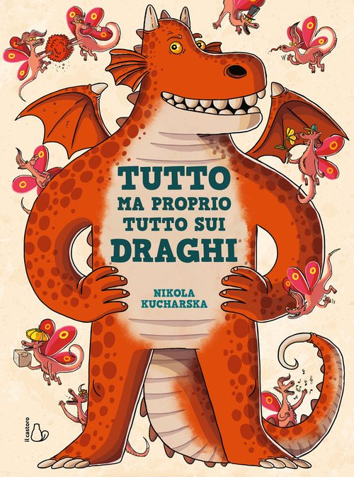 Tutto ma proprio tutto sui draghi. Ediz.