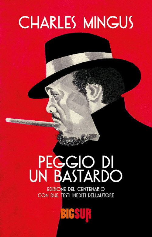 Peggio di un bastardo. Ediz. del centena