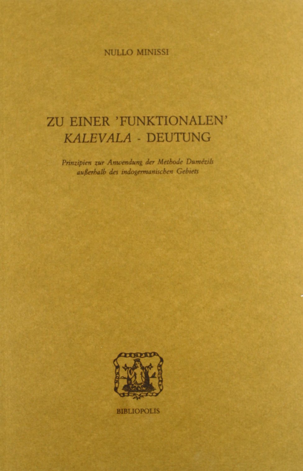 Zu einer «Funktionalen» Kalevala-Deutung