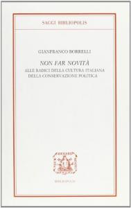 Non far novità. Alle radici della cultur