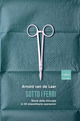 Sotto i ferri. Storia della chirurgia in