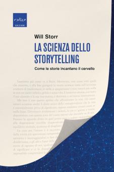 Scienza dello storytelling. Come le stor