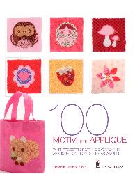 Cento motivi per appliqué. Tante nuove i
