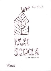 Fare scuola. Un corpo da reinventare