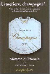 Cameriere, champagne!... Vita, sorte e m