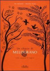 Chicco di melograno. Come nacquero le st