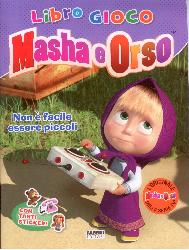 Non è facile essere piccoli. Masha e Ors