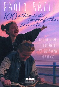 100 attimi di imperfetta felicità. Picco