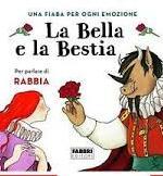 Bella e la bestia. Una fiaba per ogni em