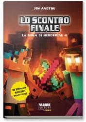Scontro finale. La saga di Herobrine (Lo