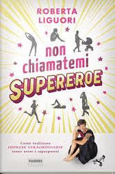Non chiamatemi supereroe. Come realizzar