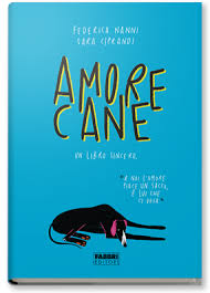 Amorecane. Un libro sincero. Ediz. illus