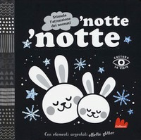 'Notte 'notte. Cattura la vista. Ediz. a