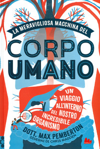 Meravigliosa macchina del corpo umano. U