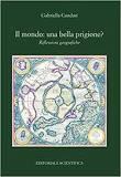 Mondo: una bella prigione? Riflessioni g