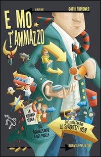E mo t'ammazzo. La stramba storia del co