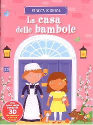 Casa delle bambole. Stacca e gioca. Ediz