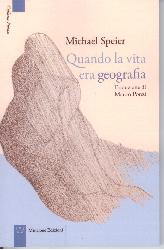 Quando la vita era geografia