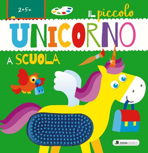 Piccolo unicorno a scuola. Ediz. a color