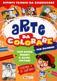 Van Gogh e altri. Arte da colorare. Ediz